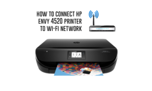 Connect HP ENVY 4520 Printer to Wi-Fi Network